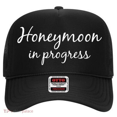 Honeymoon In Progress Hat