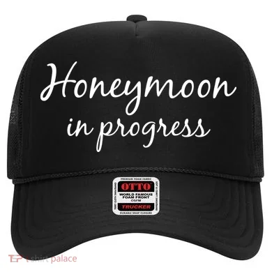 Honeymoon In Progress Hat