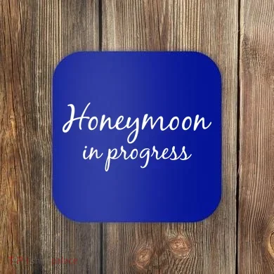 Honeymoon In Progress Coaster