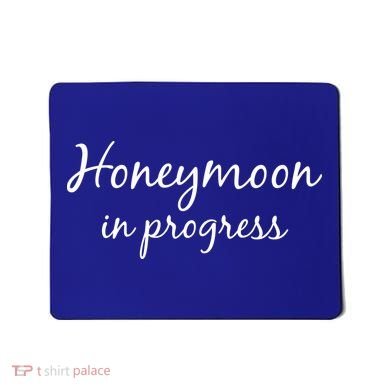 Honeymoon In Progress Mousepad
