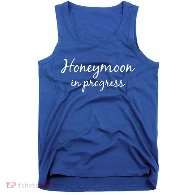 Honeymoon In Progress Tank Top