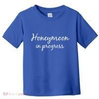 Honeymoon In Progress Toddler T-Shirt thumb 0
