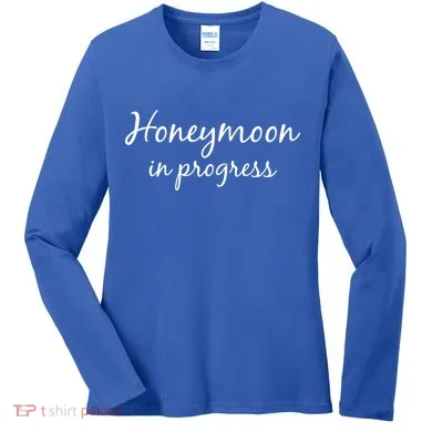 Honeymoon In Progress Women's Long Sleeve Shirt