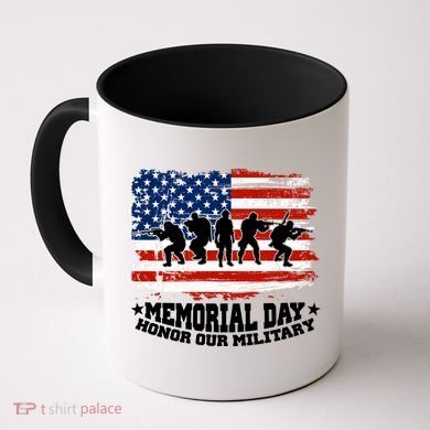 Honor Our Military  Memorial Day Coffee Mug