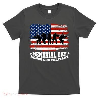 Honor Our Military  Memorial Day T-Shirt