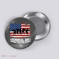 Honor Our Military  Memorial Day Button thumb 0