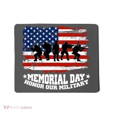 Honor Our Military  Memorial Day Mousepad