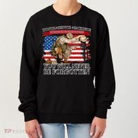 Honor Service Sacrifice You Will Never Be Forgotten Women's Sweatshirt thumb 0