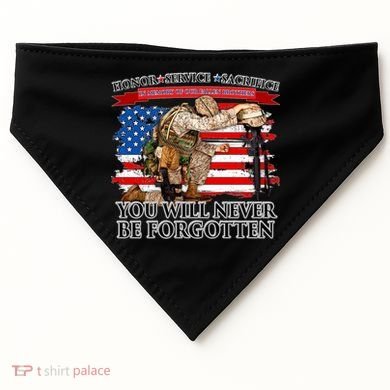 Honor Service Sacrifice You Will Never Be Forgotten USA-Made Doggie Bandana