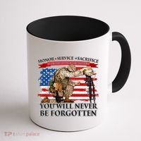 Honor Service Sacrifice You Will Never Be Forgotten Coffee Mug thumb 1