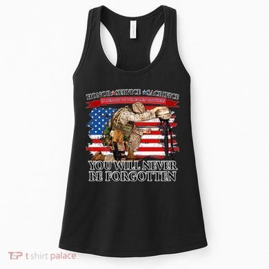 Honor Service Sacrifice You Will Never Be Forgotten Women's Tank Top
