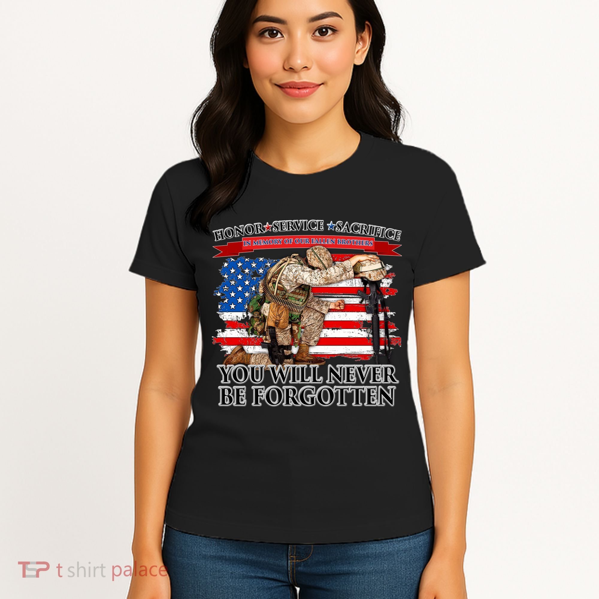 Honor Service Sacrifice You Will Never Be Forgotten Women's T-Shirt