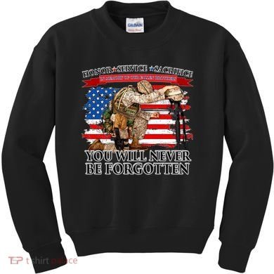 Honor Service Sacrifice You Will Never Be Forgotten Kids Sweatshirt