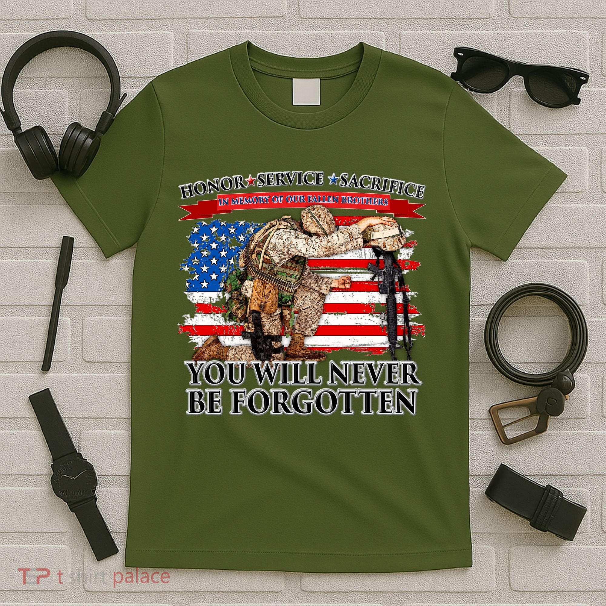 Honor Service Sacrifice You Will Never Be Forgotten T-Shirt