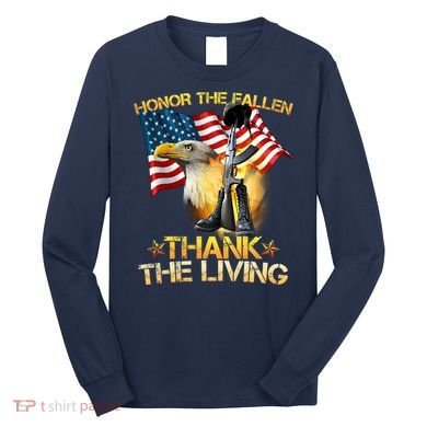 Honor The Fallen Thank The Living Long Sleeve Shirt