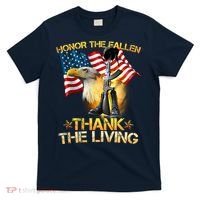 Honor The Fallen Thank The Living T-Shirt thumb 0