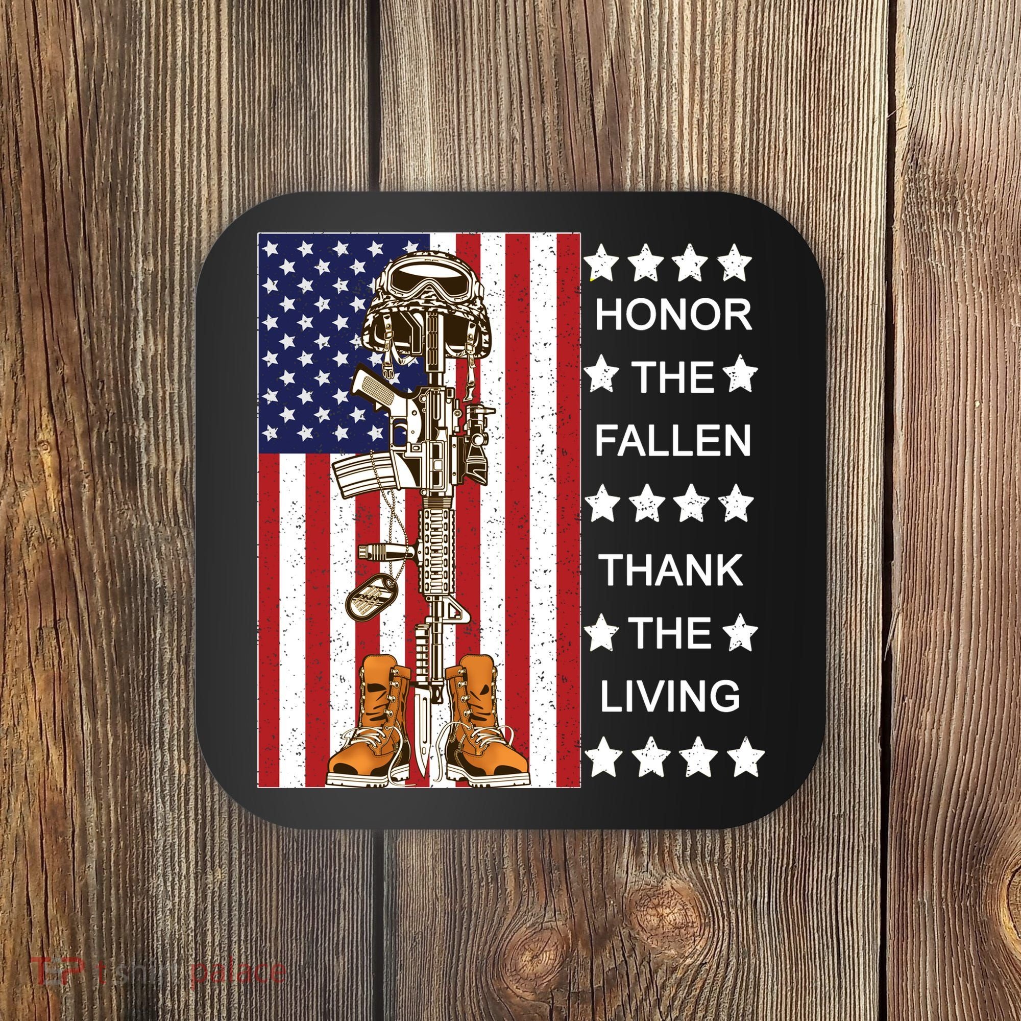 Honor The Fallen Thank The Living Memorial Day Veteran Coaster