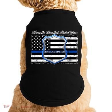 Honor The Lives That Protect Yours Blue Lives Matter Doggie Tank