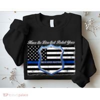 Honor The Lives That Protect Yours Blue Lives Matter Sweatshirt thumb 2