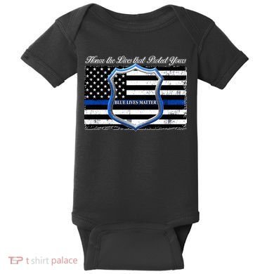 Honor The Lives That Protect Yours Blue Lives Matter Baby Bodysuit