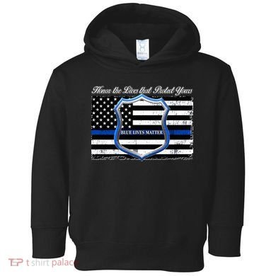 Honor The Lives That Protect Yours Blue Lives Matter Toddler Hoodie