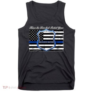 Honor The Lives That Protect Yours Blue Lives Matter Tank Top