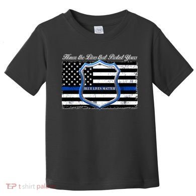 Honor The Lives That Protect Yours Blue Lives Matter Toddler T-Shirt