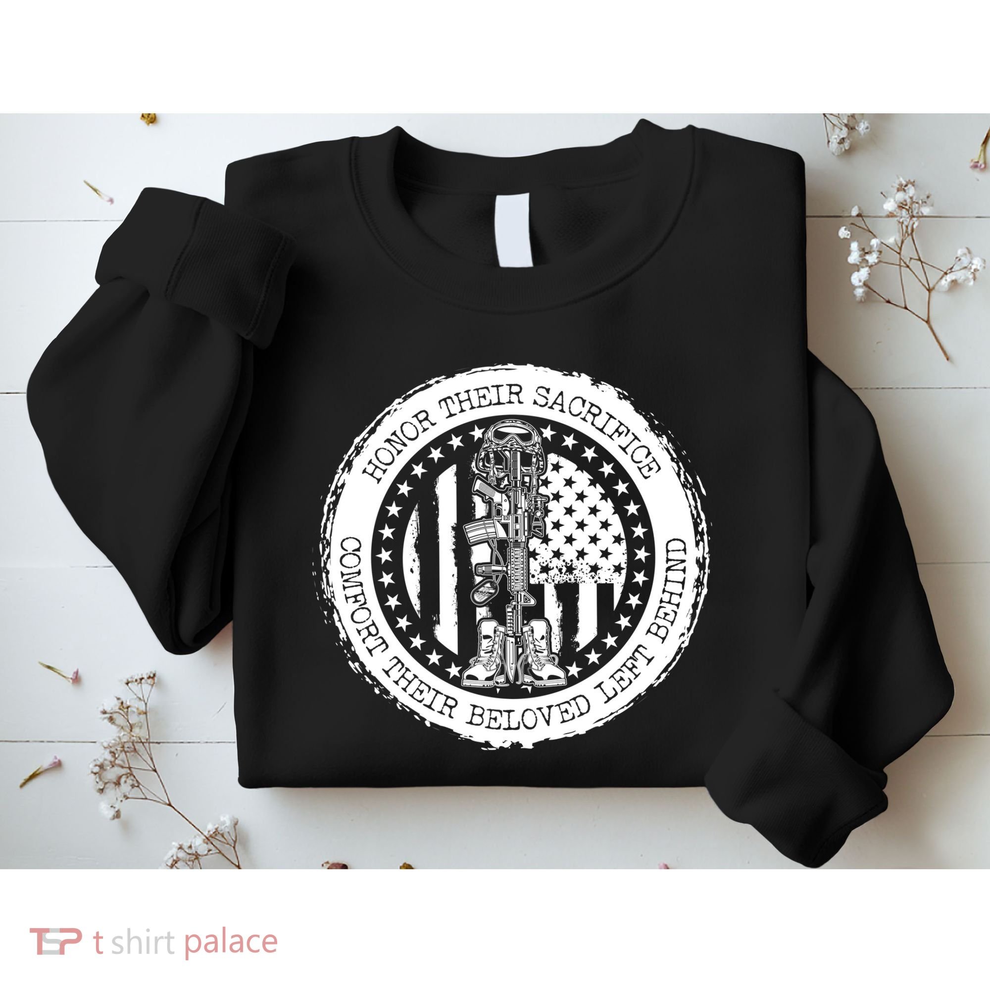 Honor Their Sacrifice Comfort Their Beloved Left Behind Sweatshirt