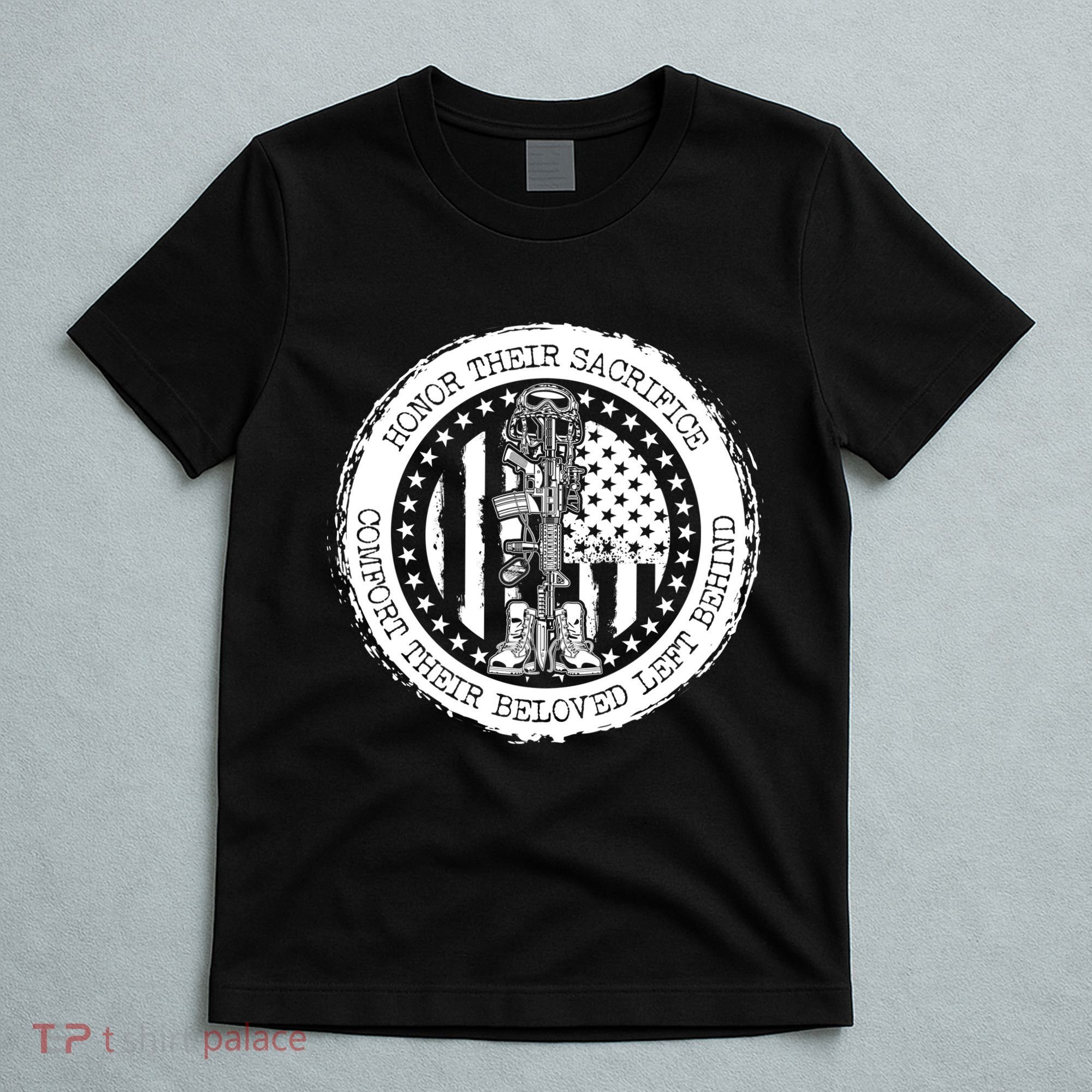 Honor Their Sacrifice Comfort Their Beloved Left Behind T-Shirt