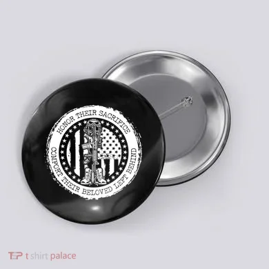 Honor Their Sacrifice Comfort Their Beloved Left Behind Button
