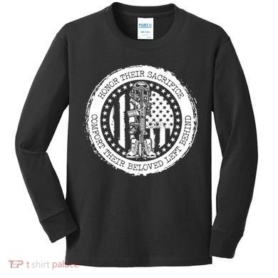 Honor Their Sacrifice Comfort Their Beloved Left Behind Kids Long Sleeve Shirt