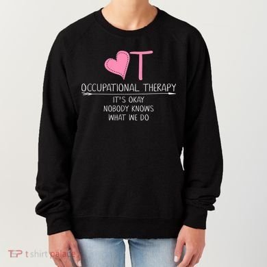 Heart OT Occupational Therapy Funny Therapist Assistant Women's Sweatshirt
