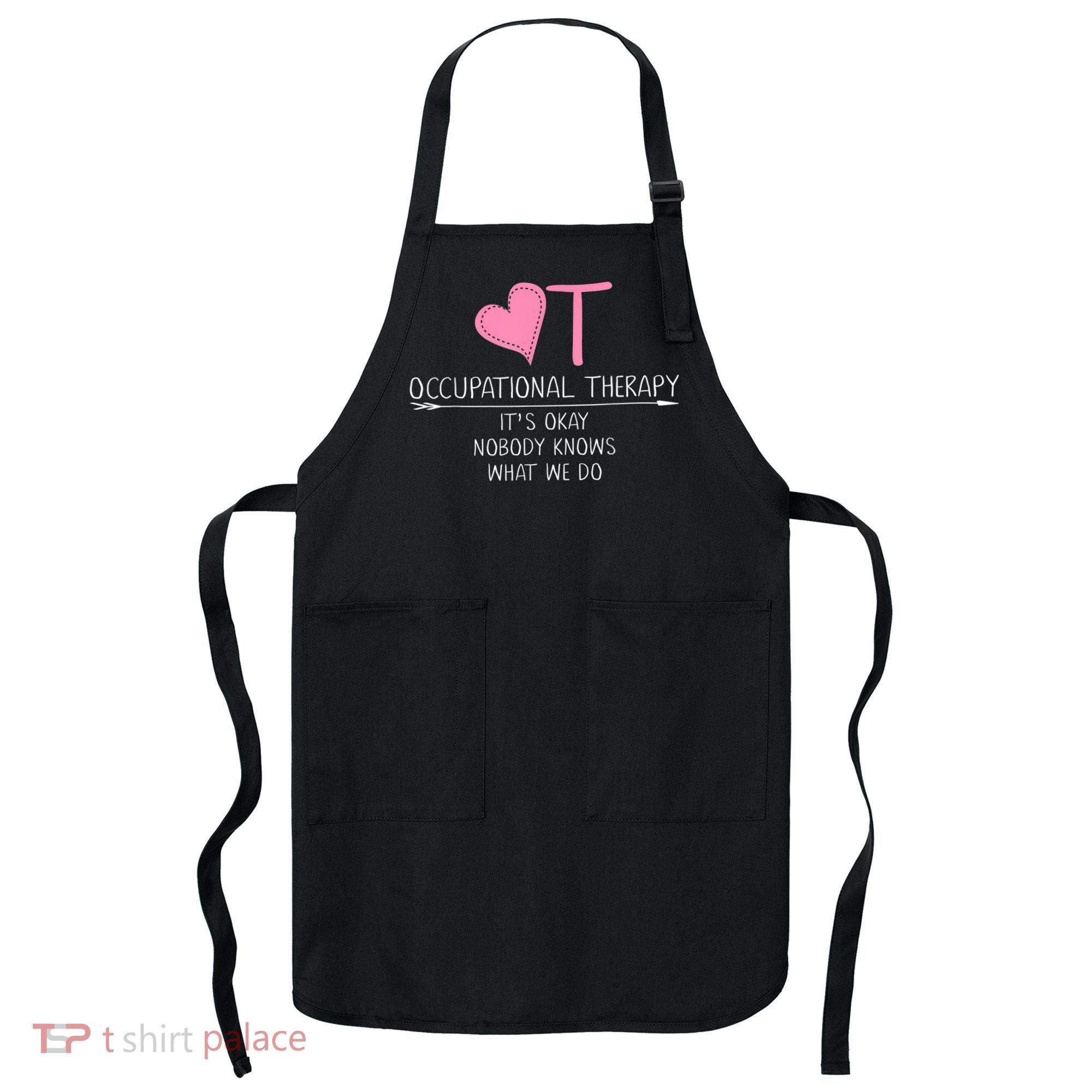 Heart OT Occupational Therapy Funny Therapist Assistant Apron