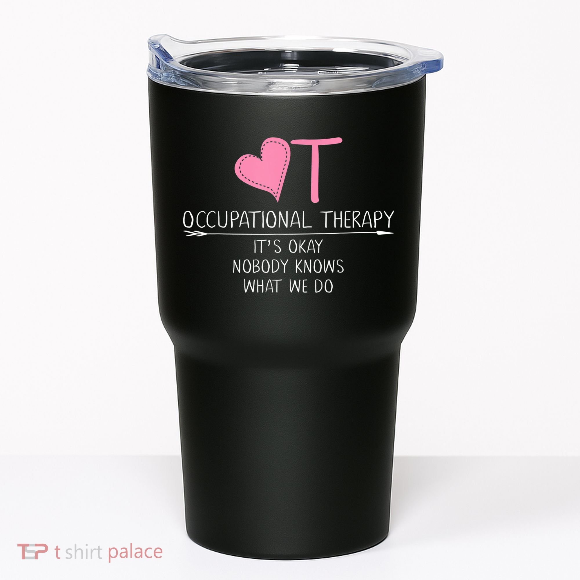 Heart OT Occupational Therapy Funny Therapist Assistant Tumbler