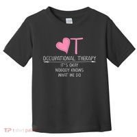 Heart OT Occupational Therapy Funny Therapist Assistant Toddler T-Shirt thumb 0