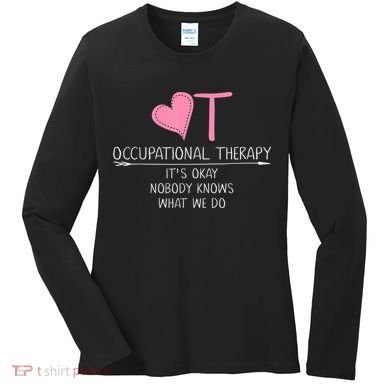 Heart OT Occupational Therapy Funny Therapist Assistant Women's Long Sleeve Shirt