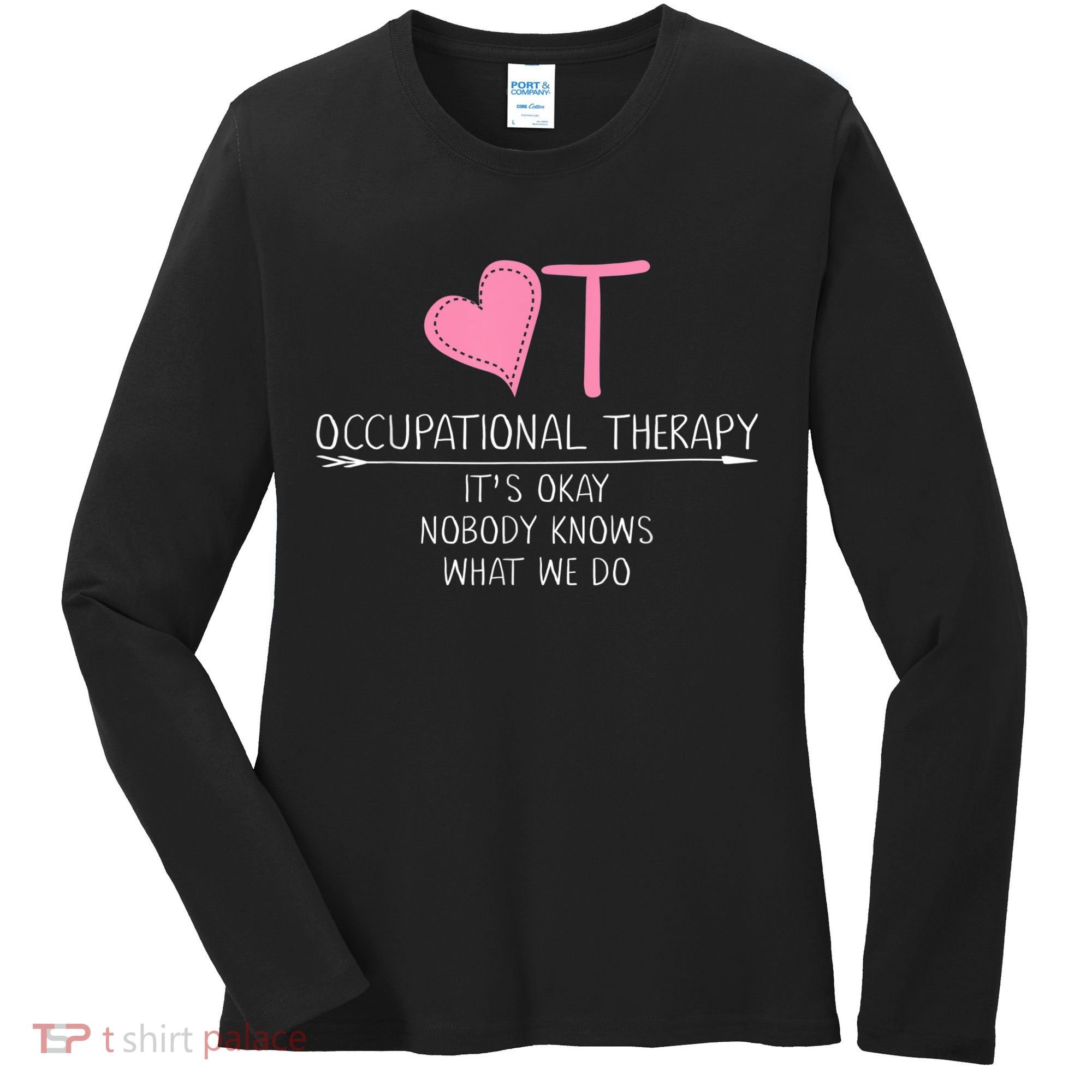 Heart OT Occupational Therapy Funny Therapist Assistant Women's Long Sleeve Shirt