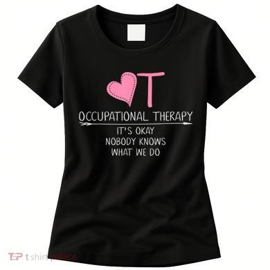 Heart OT Occupational Therapy Funny Therapist Assistant Women's T-Shirt