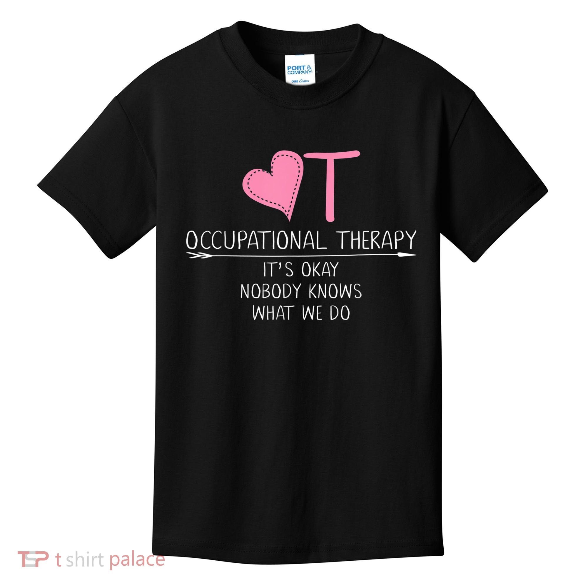 Heart OT Occupational Therapy Funny Therapist Assistant Kids T-Shirt