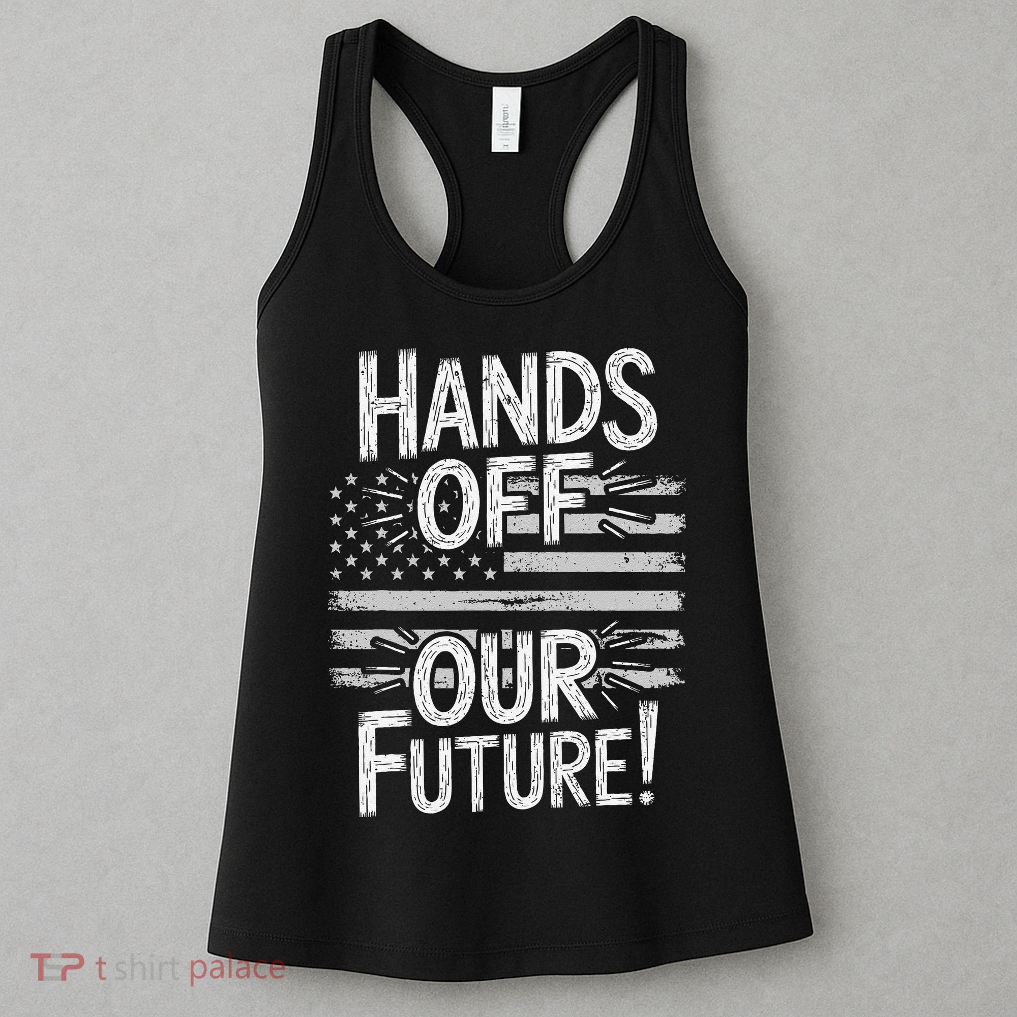 Hands Off Our Future Pro Democracy Anti MAGA Anti Oligarchy Women's Tank Top