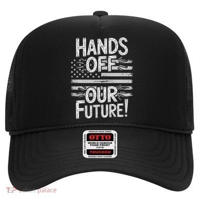 Hands Off Our Future Pro Democracy Anti MAGA Anti Oligarchy Hat