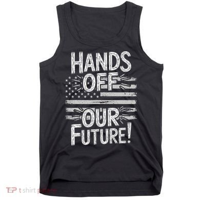 Hands Off Our Future Pro Democracy Anti MAGA Anti Oligarchy Tank Top