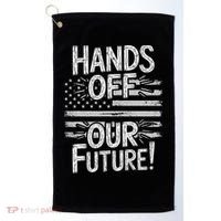 Hands Off Our Future Pro Democracy Anti MAGA Anti Oligarchy Golf Towel thumb 0