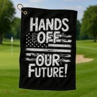 Hands Off Our Future Pro Democracy Anti MAGA Anti Oligarchy Golf Towel thumb 1
