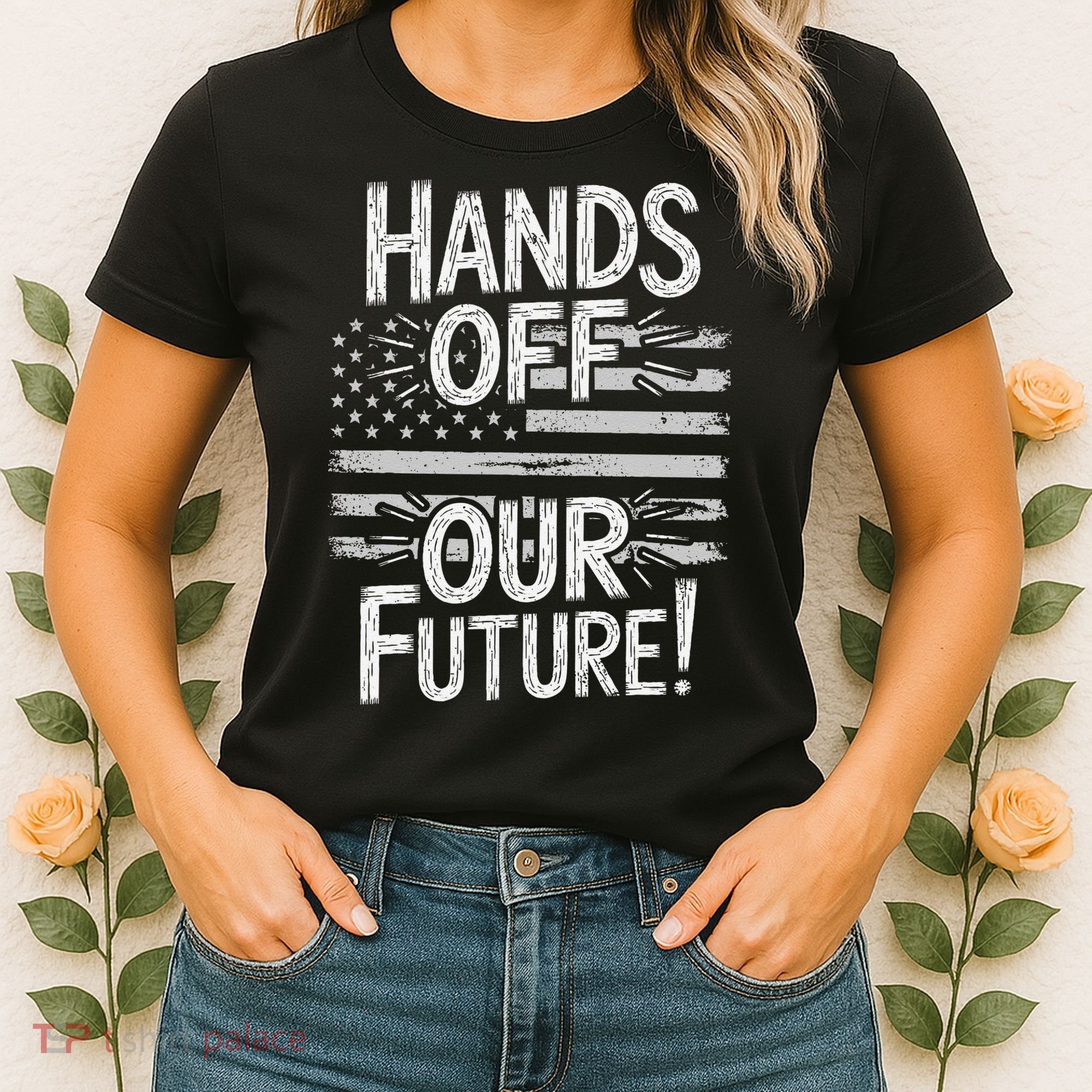 Hands Off Our Future Pro Democracy Anti MAGA Anti Oligarchy Women's T-Shirt