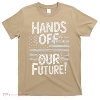 Hands Off Our Future Pro Democracy Anti MAGA Anti Oligarchy T-Shirt thumb 0