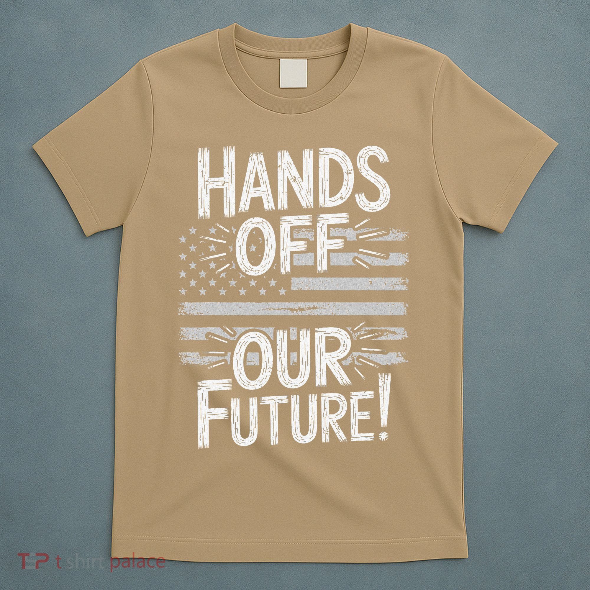 Hands Off Our Future Pro Democracy Anti MAGA Anti Oligarchy T-Shirt