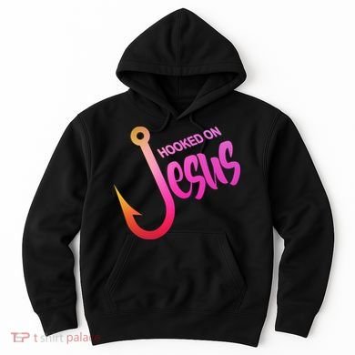Hooked On Jesus Fish Hook Hoodie