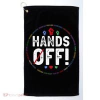 Hands Off Protest Social Security And Medicare Protest  Golf Towel thumb 0