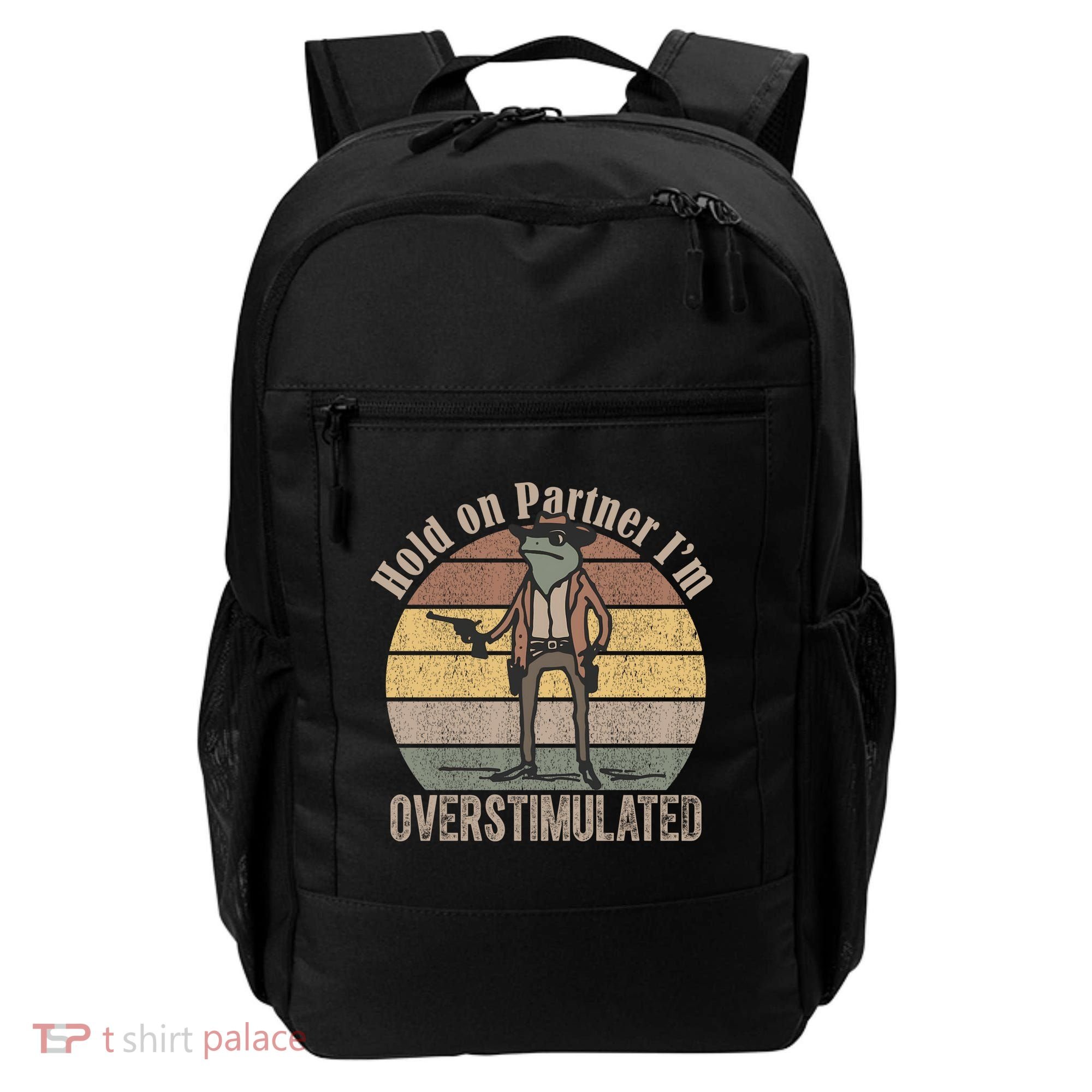 Hold On Partner Im Overstimulated Cowboy Frog Backpack